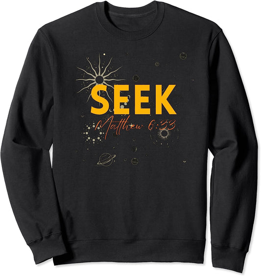 Seek - Sweatshirt - Fun and Inspirational Design by Crucial Key