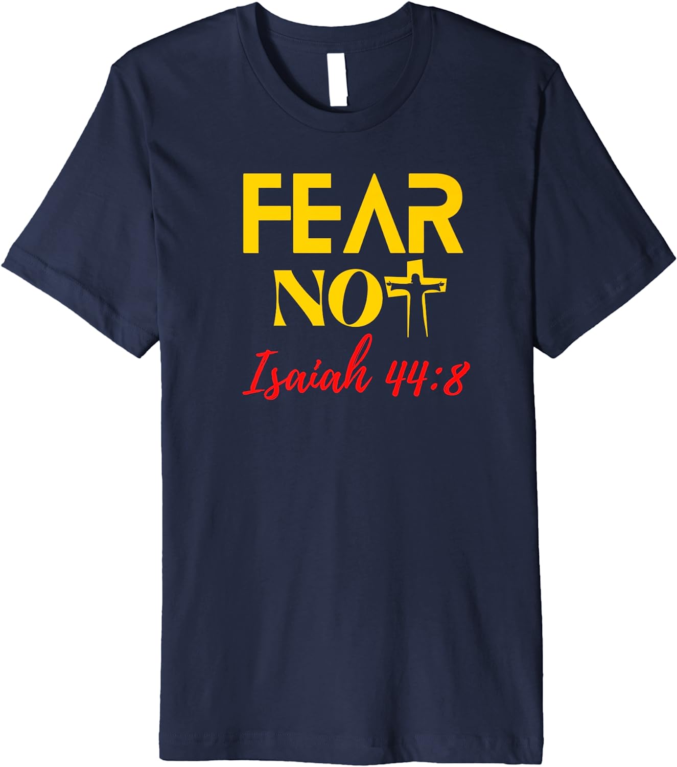 Fear Not - Premium T-Shirt - Fun, Inspirational Design by Crucial Key